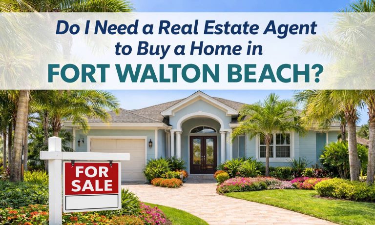Do I need a real estate agent to buy a home in Fort Walton Beach Florida