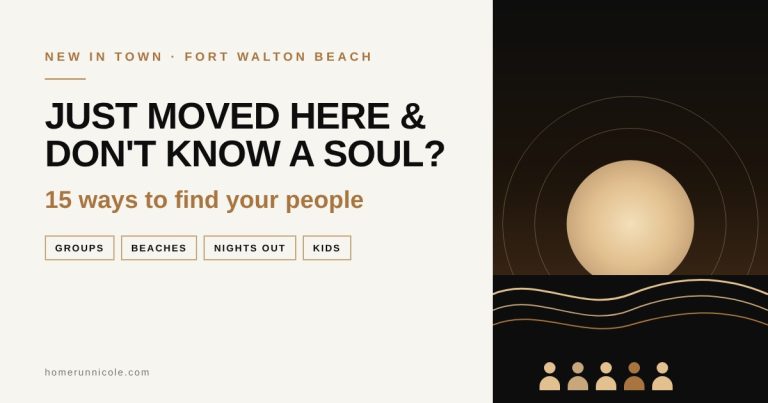 Just moved to Fort Walton Beach and don't know a soul? 15 ways to find your people: groups, beaches, nights out and kids