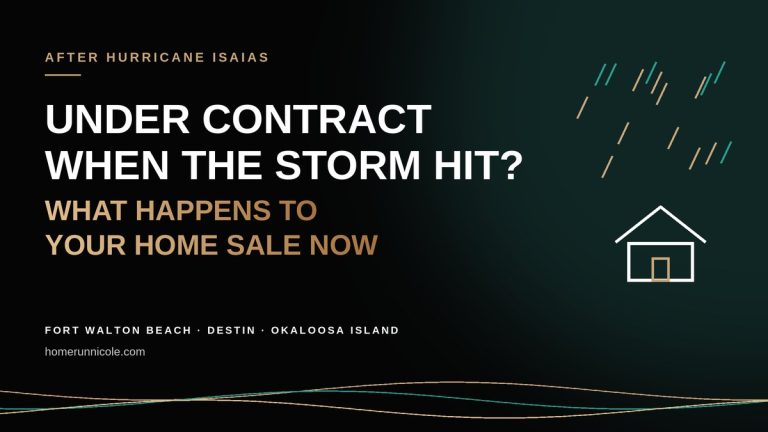 Graphic reading “Under contract when the storm hit? What happens to your home sale now” for Fort Walton Beach, Destin and Okaloosa Island after Hurricane Isaias